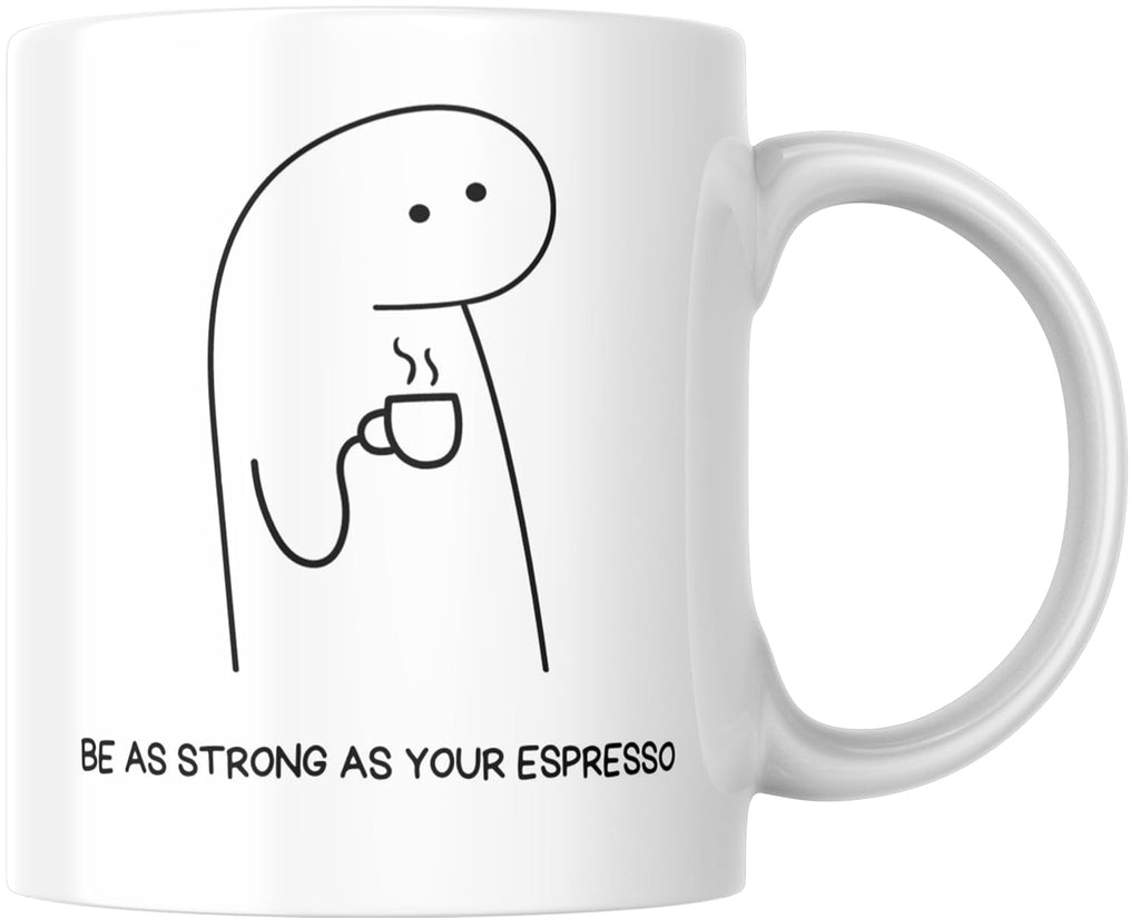 Rosa Mystica Quoted Coffee Mug (Be Strong As Espresso) White Ceramic Coffee Mug Gift for Friendship Day, Valentine’s Day, Birthday – 300 ml